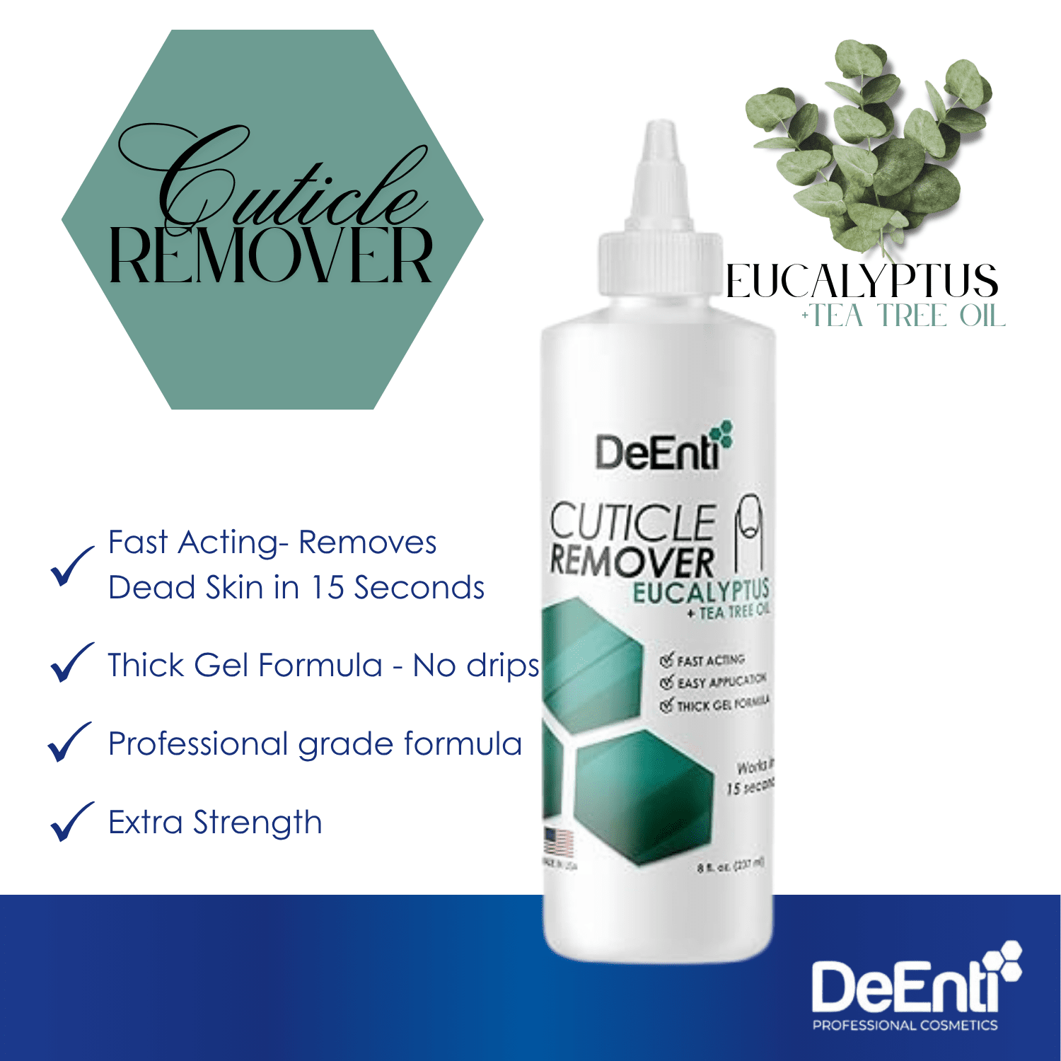 An infographic for DeEnti Cuticle Remover highlighting four key benefits with checkmarks: Fast Acting, Thick Gel Formula, Professional Grade, and Extra Strength.